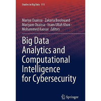 Big Data Analytics and Computational Intelligence for Cybersecurity [Paperback]