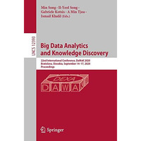 Big Data Analytics and Knowledge Discovery: 22nd International Conference, DaWaK [Paperback]