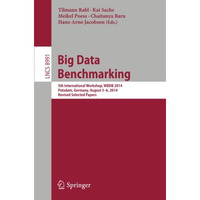 Big Data Benchmarking: 5th International Workshop, WBDB 2014, Potsdam, Germany,  [Paperback]