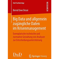 Big Data und allgemein zug?ngliche Daten im Krisenmanagement: Exemplarische tech [Paperback]