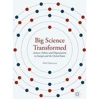 Big Science Transformed: Science, Politics and Organization in Europe and the Un [Hardcover]