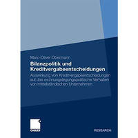 Bilanzpolitik und Kreditvergabeentscheidungen: Auswirkung von Kreditvergabeentsc [Paperback]