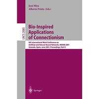 Bio-Inspired Applications of Connectionism: 6th International Work-Conference on [Paperback]