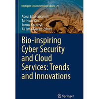 Bio-inspiring Cyber Security and Cloud Services: Trends and Innovations [Paperback]