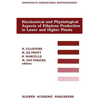 Biochemical and Physiological Aspects of Ethylene Production in Lower and Higher [Paperback]