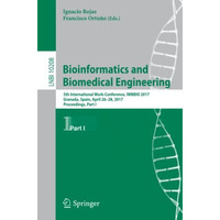 Bioinformatics and Biomedical Engineering: 5th International Work-Conference, IW [Paperback]