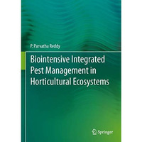 Biointensive Integrated Pest Management in Horticultural Ecosystems [Hardcover]