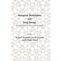 Biological Methylation and Drug Design: Experimental and Clinical Role of S-Aden [Paperback]