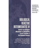 Biological Reactive Intermediates Vi: Chemical and Biological Mechanisms in Susc [Hardcover]