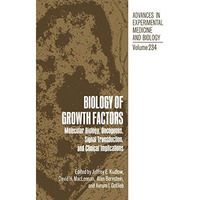 Biology of Growth Factors: Molecular Biology, Oncogenes, Signal Transduction, an [Paperback]