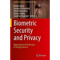 Biometric Security and Privacy: Opportunities & Challenges in The Big Data E [Paperback]