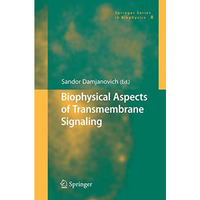 Biophysical Aspects of Transmembrane Signaling [Paperback]