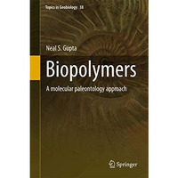 Biopolymers: A molecular paleontology approach [Hardcover]