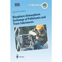 Biosphere-Atmosphere Exchange of Pollutants and Trace Substances: Experimental a [Paperback]