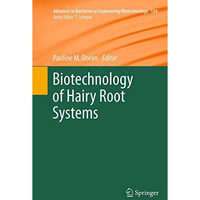 Biotechnology of Hairy Root Systems [Paperback]