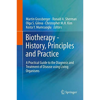 Biotherapy - History, Principles and Practice: A Practical Guide to the Diagnosi [Hardcover]