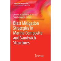 Blast Mitigation Strategies in Marine Composite and Sandwich Structures [Paperback]