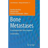 Bone Metastases: A translational and Clinical Approach [Paperback]