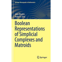 Boolean Representations of Simplicial Complexes and Matroids [Hardcover]