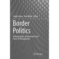 Border Politics: Defining Spaces of Governance and Forms of Transgressions [Paperback]