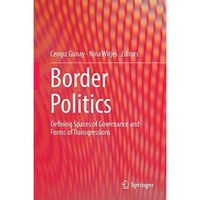 Border Politics: Defining Spaces of Governance and Forms of Transgressions [Hardcover]