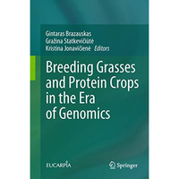 Breeding Grasses and Protein Crops in the Era of Genomics [Hardcover]