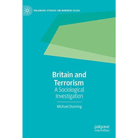 Britain and Terrorism: A Sociological Investigation [Hardcover]