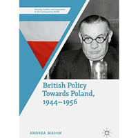 British Policy Towards Poland, 19441956 [Paperback]