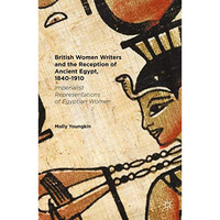 British Women Writers and the Reception of Ancient Egypt, 1840-1910: Imperialist [Hardcover]