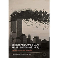 British and American Representations of 9/11: Literature, Politics and the Media [Hardcover]