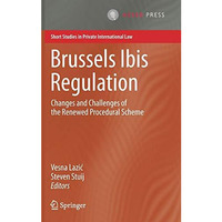 Brussels Ibis Regulation: Changes and Challenges of the Renewed Procedural Schem [Hardcover]