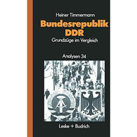 Bundesrepublik  DDR: Grundz?ge im Vergleich Vorgeschichte  Politik  Wirtschaf [Paperback]