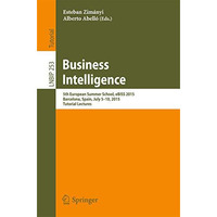 Business Intelligence: 5th European Summer School, eBISS 2015, Barcelona, Spain, [Paperback]