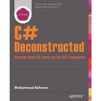 C# Deconstructed: Discover how C# works on the .NET Framework [Paperback]