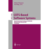 COTS-Based Software Systems: Second International Conference, ICCBSS 2003 Ottawa [Paperback]