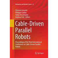 Cable-Driven Parallel Robots: Proceedings of the Third International Conference  [Paperback]