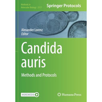 Candida auris: Methods and Protocols [Paperback]