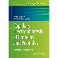 Capillary Electrophoresis of Proteins and Peptides: Methods and Protocols [Hardcover]