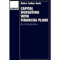 Capital Budgeting with Financial Plans: An Introduction [Paperback]