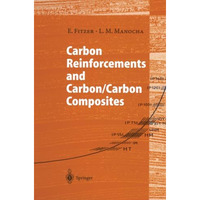 Carbon Reinforcements and Carbon/Carbon Composites [Paperback]