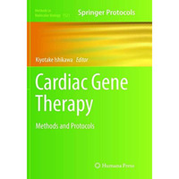 Cardiac Gene Therapy: Methods and Protocols [Paperback]