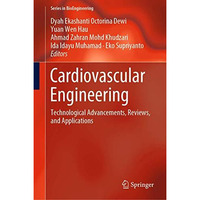 Cardiovascular Engineering: Technological Advancements, Reviews, and Application [Hardcover]