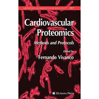 Cardiovascular Proteomics: Methods and Protocols [Hardcover]