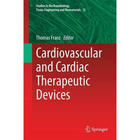 Cardiovascular and Cardiac Therapeutic Devices [Hardcover]