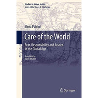 Care of the World: Fear, Responsibility and Justice in the Global Age [Paperback]