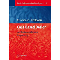 Case Based Design: Applications in Process Engineering [Paperback]