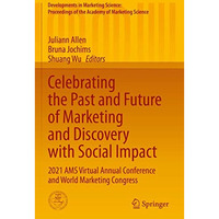 Celebrating the Past and Future of Marketing and Discovery with Social Impact: 2 [Paperback]