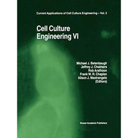 Cell Culture Engineering VI [Hardcover]