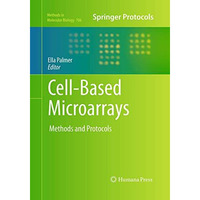 Cell-Based Microarrays: Methods and Protocols [Paperback]