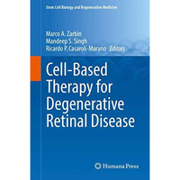 Cell-Based Therapy for Degenerative Retinal Disease [Hardcover]